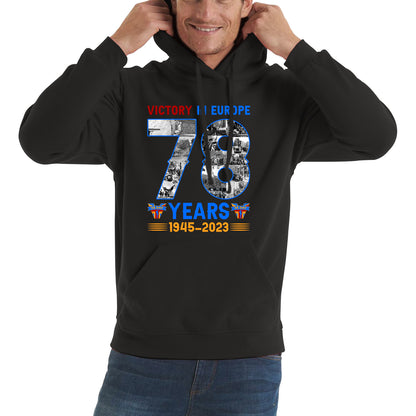 Victory In Europe 78 Years 1945-2023 VE Day Remembrance Day British Veterans UK Victory Day 78th Anniversary Patriotism Unisex Hoodie