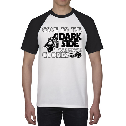 Come To The Dark Side We Have Cookies Disney Star Wars Quote Darth Vader Galaxy's Edge Baseball T Shirt