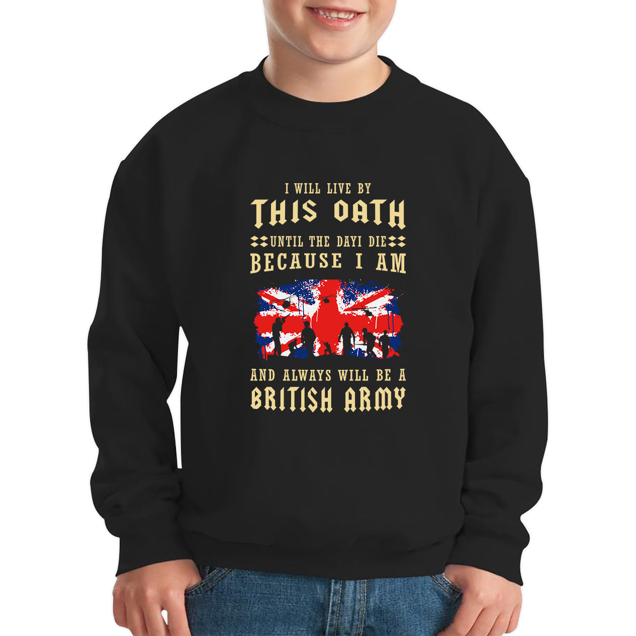 I Will Live By This Oath Until The Day I Die British Army UK Flag Veterans Day Lest We Forget Remembrance Day Kids Jumper