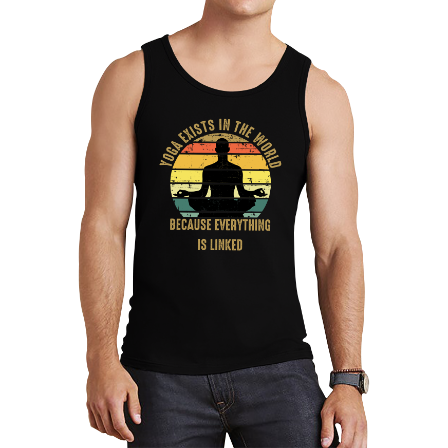 Yoga Exist In The World Because Everything Is Linked Vintage Exercise Lovers Tank Top