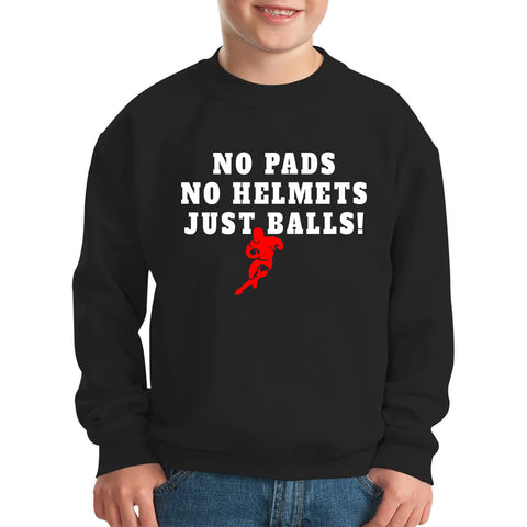 No Pads No Helmets Just Balls Rugby Cup European Support World Six Nations Rugby Championship Kids Jumper
