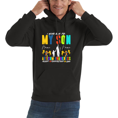 Personalised I Wear Blue For My Son Autism Awareness Accept Understand Love Father & Son Name Autism Warrior Unisex Hoodie