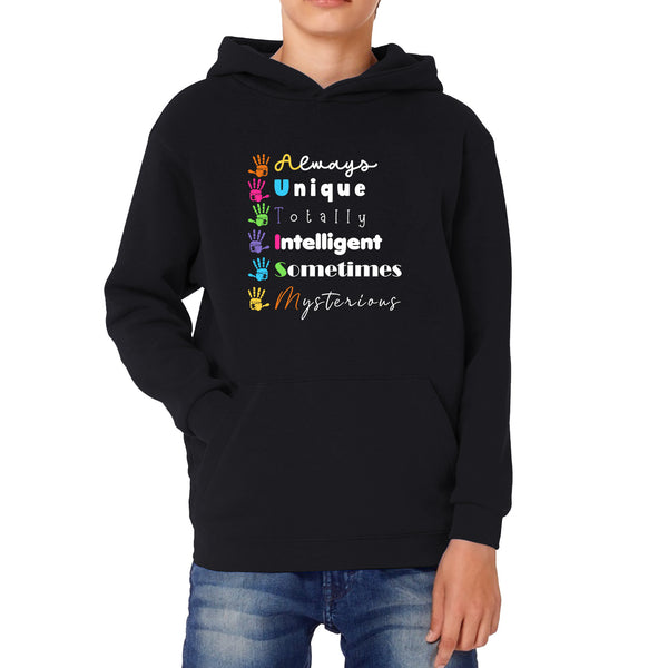 Always Unique Totally Intelligent Sometimes Mysterious Autism Awareness Autism Support Kids Hoodie