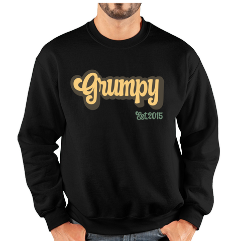 Grumpy EST 2015 Funny Sarcastic Birthday Unisex Sweatshirt