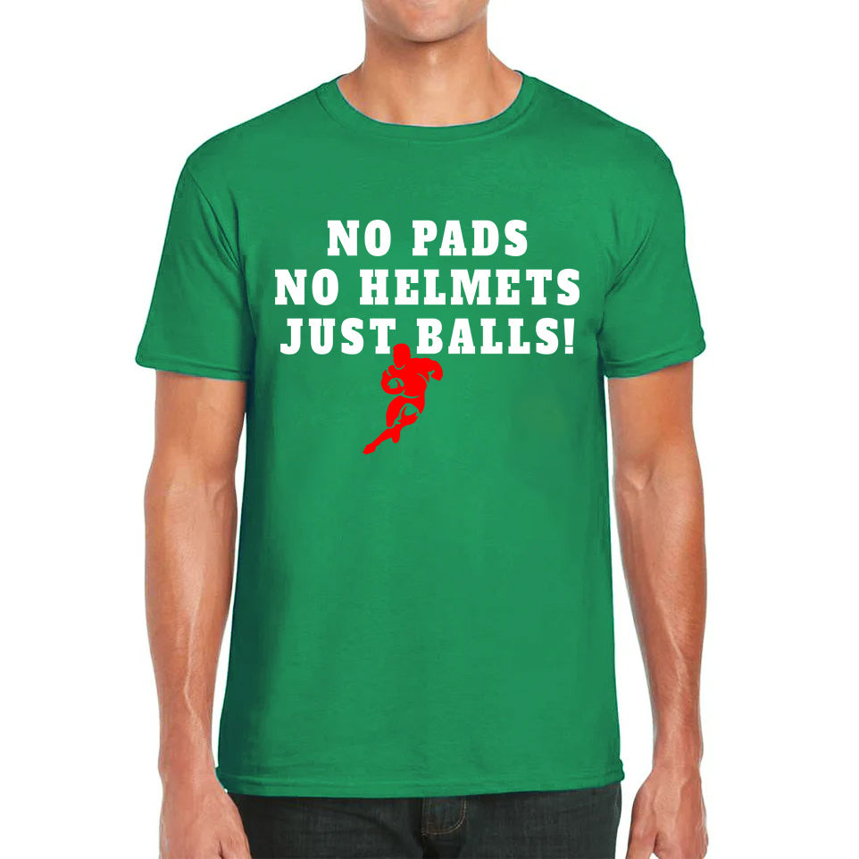 No Pads No Helmets Just Balls Rugby Cup European Support World Six Nations Rugby Championship Mens Tee Top