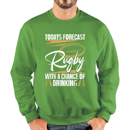Todays Forecast Rugby With A Chance Of Drinking European Rugby Cup Six Nations Championship Unisex Sweatshirt