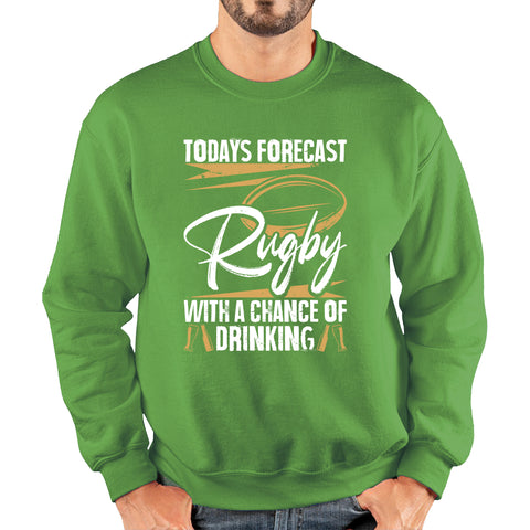 Todays Forecast Rugby With A Chance Of Drinking European Rugby Cup Six Nations Championship Unisex Sweatshirt