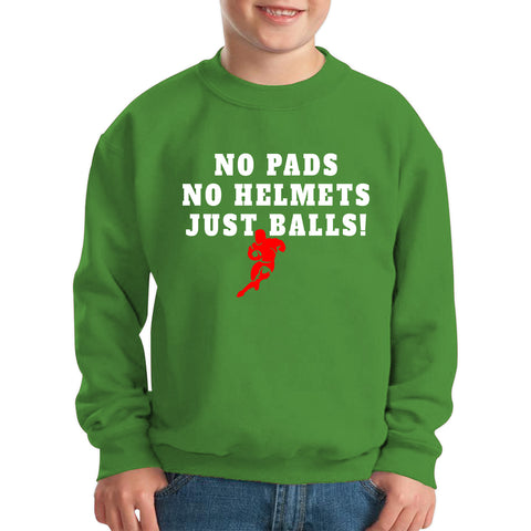 No Pads No Helmets Just Balls Rugby Cup European Support World Six Nations Rugby Championship Kids Jumper