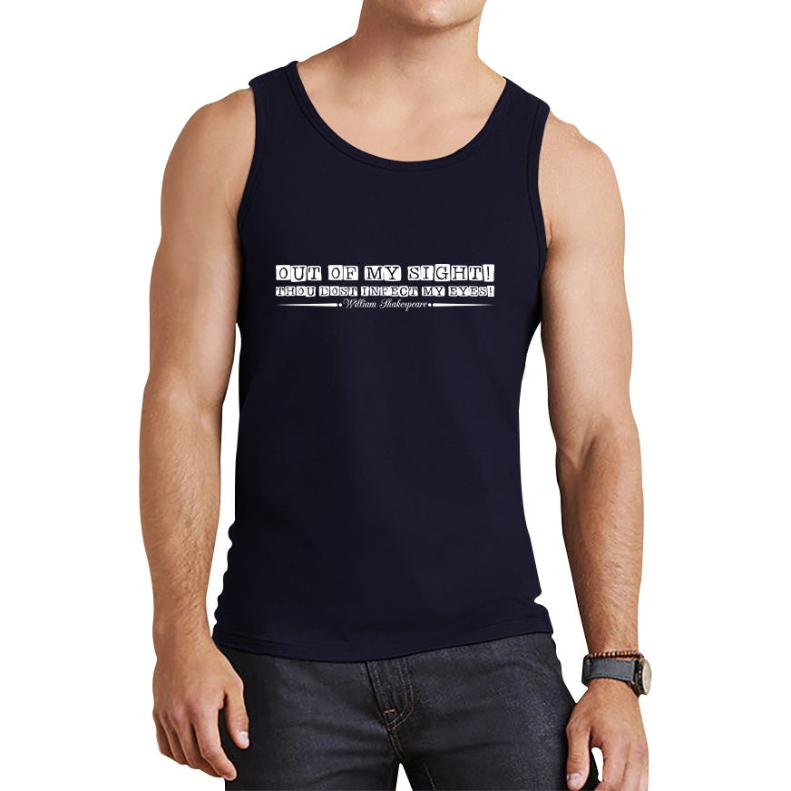 National Shakespeare Day Out Of My Sight! Thou Dost Infect My Eyes William Shakespeare's Quote Tank Top