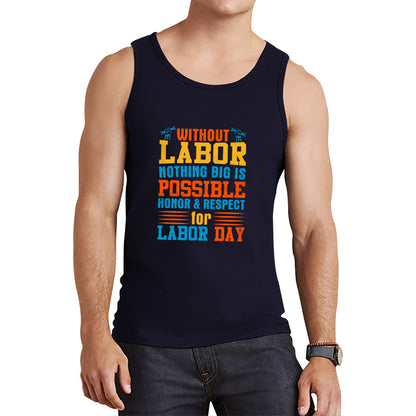Without Labor Nothing Big Is Possible Honor & Respect For Labor Day Workers Social Justice Patriotic Laborer Tank Top