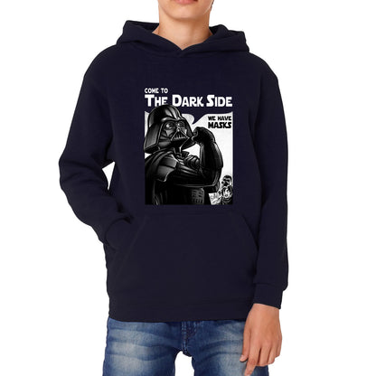 Star Wars Darth Vader Come To The Dark Side We Have Masks Star Wars Day Darth Vader 46th Anniversary Kids Hoodie