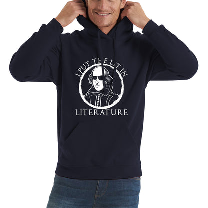 William Shakespeare Pun I Put The Lit In Literature Funny Reading English Teacher National Shakespeare Day Unisex Hoodie