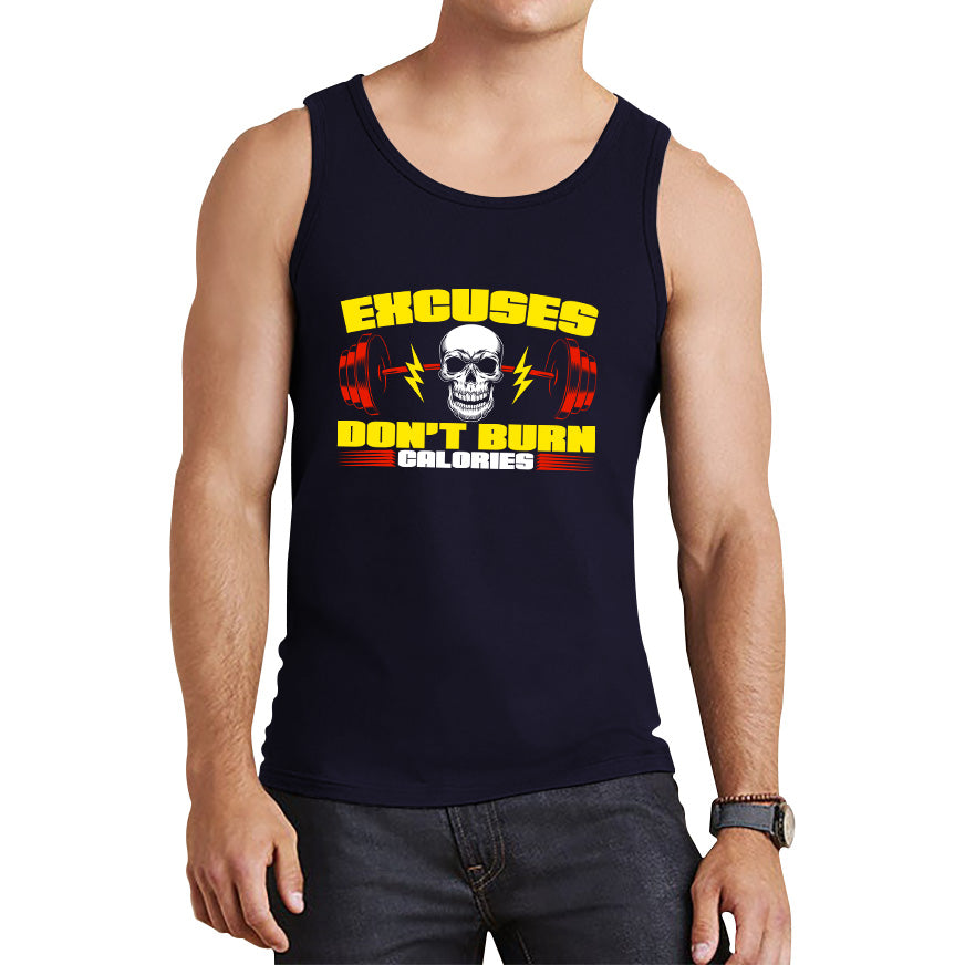 Excuses Don't Burn Calories Gym Exercise Motivational Gym Lover Inspirational Message Tank Top