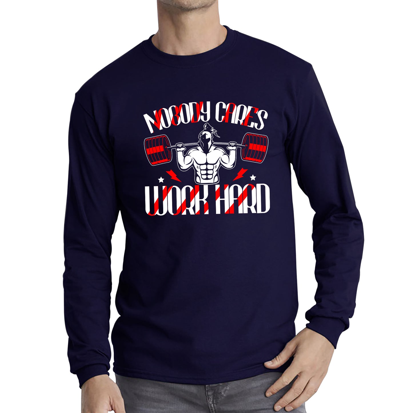 Nobody Cares Work Hard spartan Gym Training Motivational Quote Fitness Workout Long Sleeve T Shirt