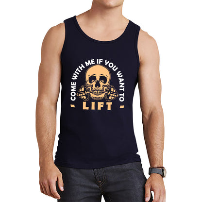 Gym Skull Come With Me If You Want Lift Skull Gym Dumbell Workout Fitness Weight Lifting Bodybuilders Tank Top