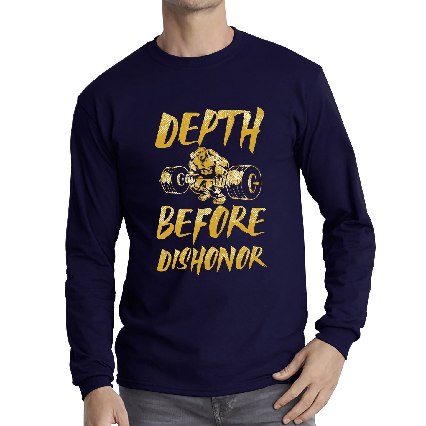 Depth Before Dishonour Bodybuilding Squat Gym Workout Power Lifting Long Sleeve T Shirt