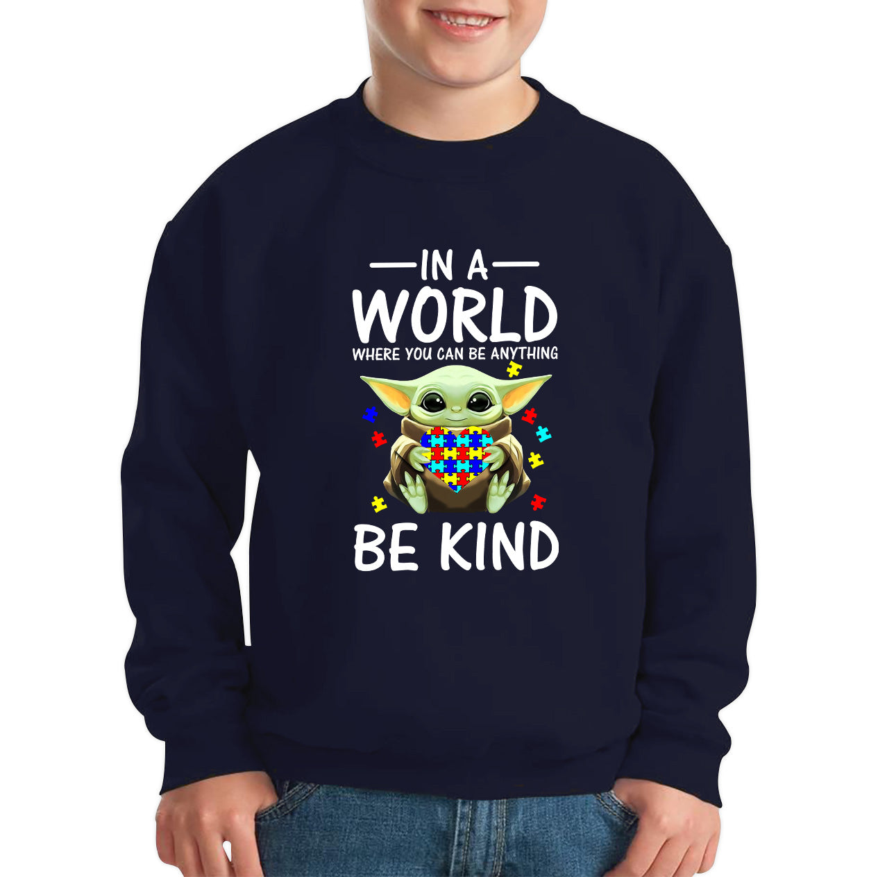 Baby Yoda In The World Where You Can Be Anything Be Kind Autism Awareness Star Wars Day 46th Anniversary Kids Jumper