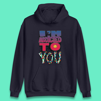 I'm Addicted You Pills Funny Pharmacy Saying Medicine Pharmacist Mental Health Chill Pills Unisex Hoodie