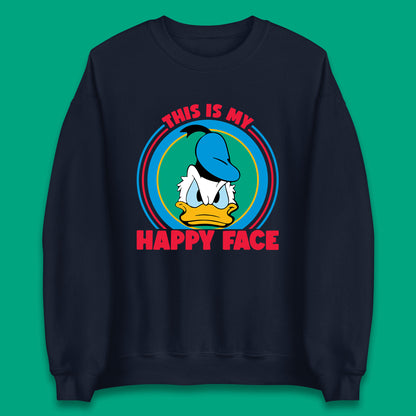 This Is My Happy Face Donald Duck Funny Animated Cartoon Character Angry Duck Disneyland Trip Disney Vacations Unisex Sweatshirt