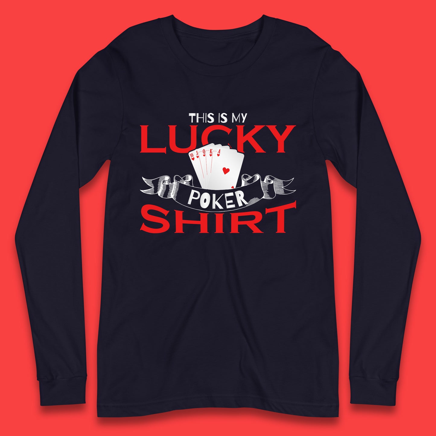 This Is My Lucky poker Shirt Poker Card Player Poker Game Gambling Gambler  Long Sleeve T Shirt