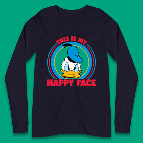 This Is My Happy Face Donald Duck Funny Animated Cartoon Character Angry Duck Disneyland Trip Disney Vacations Long Sleeve T Shirt