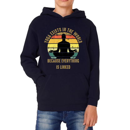 Yoga Exist In The World Because Everything Is Linked Hoodie