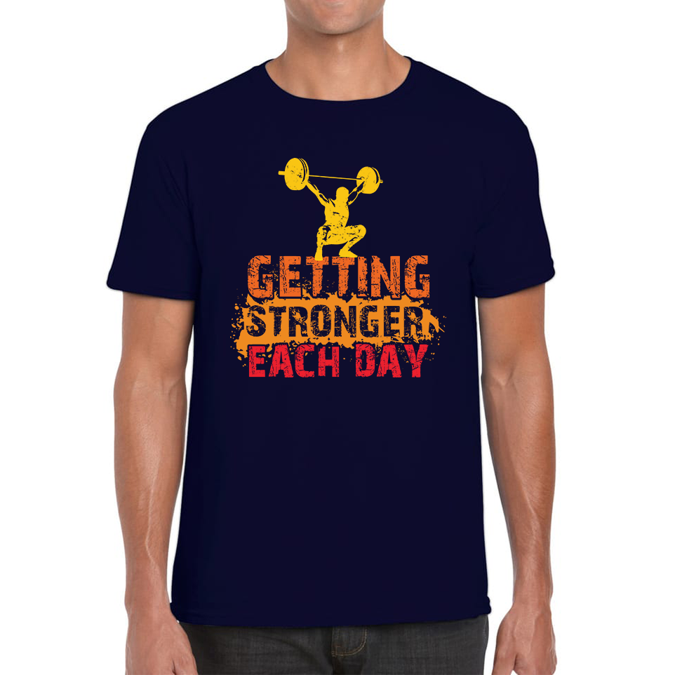 Getting Stronger Each Day Weightlifting Gym T Shirt