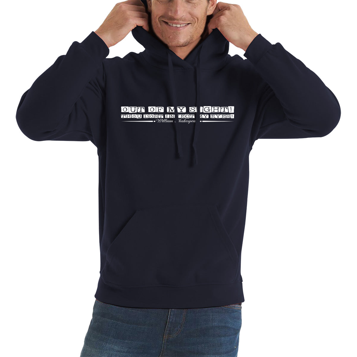 National Shakespeare Day Out Of My Sight! Thou Dost Infect My Eyes William Shakespeare's Quote Unisex Hoodie