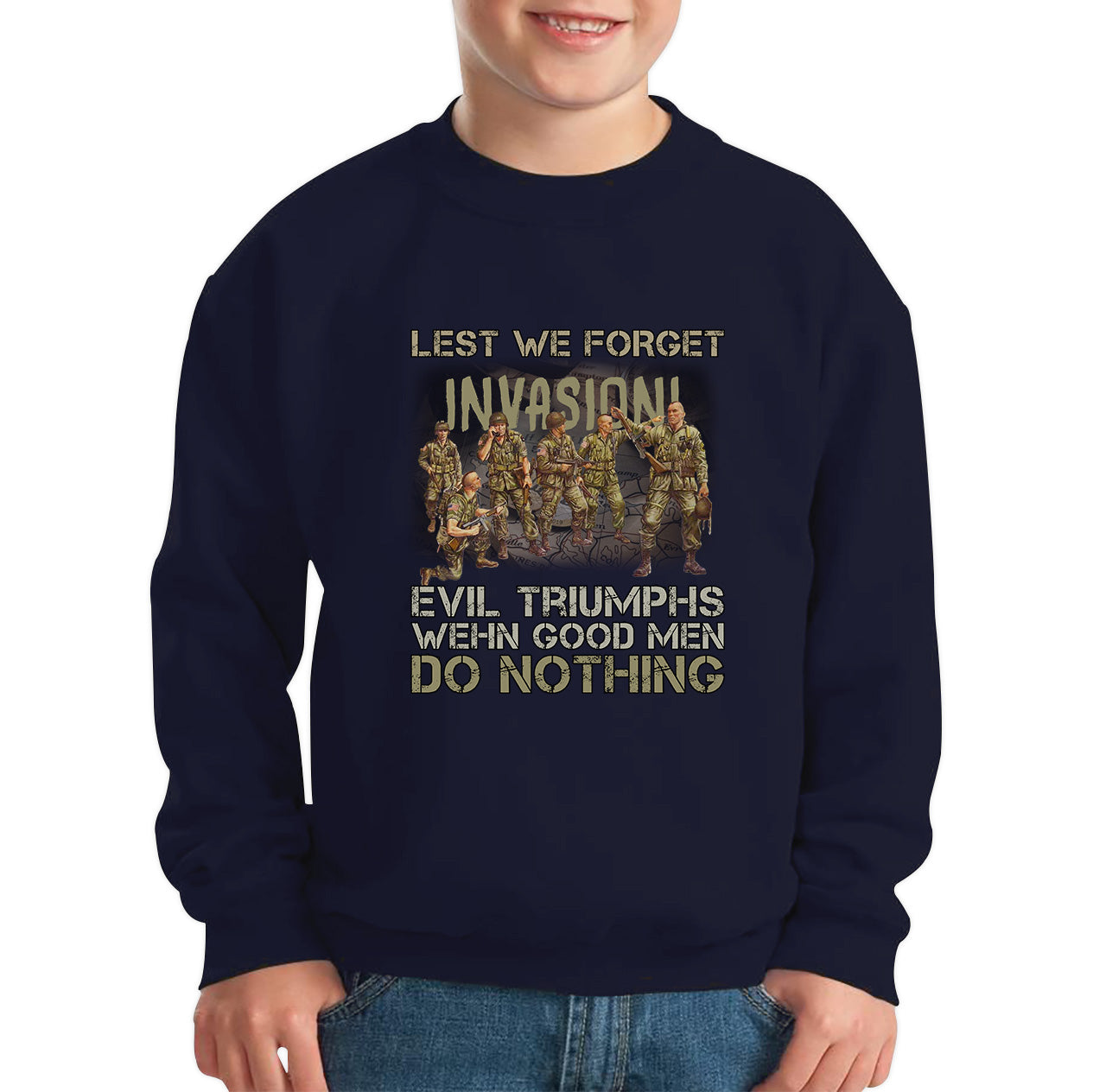 Lest We Forget Evil Triumphs When Good Men Do Nothing British Army Remembrance Day Veterans Day Kids Jumper