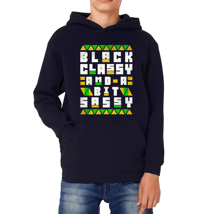 Black Classy And A Bit Sassy Juneteenth Black Freedom Celebrating Black History Freedom Kids Hoodie
