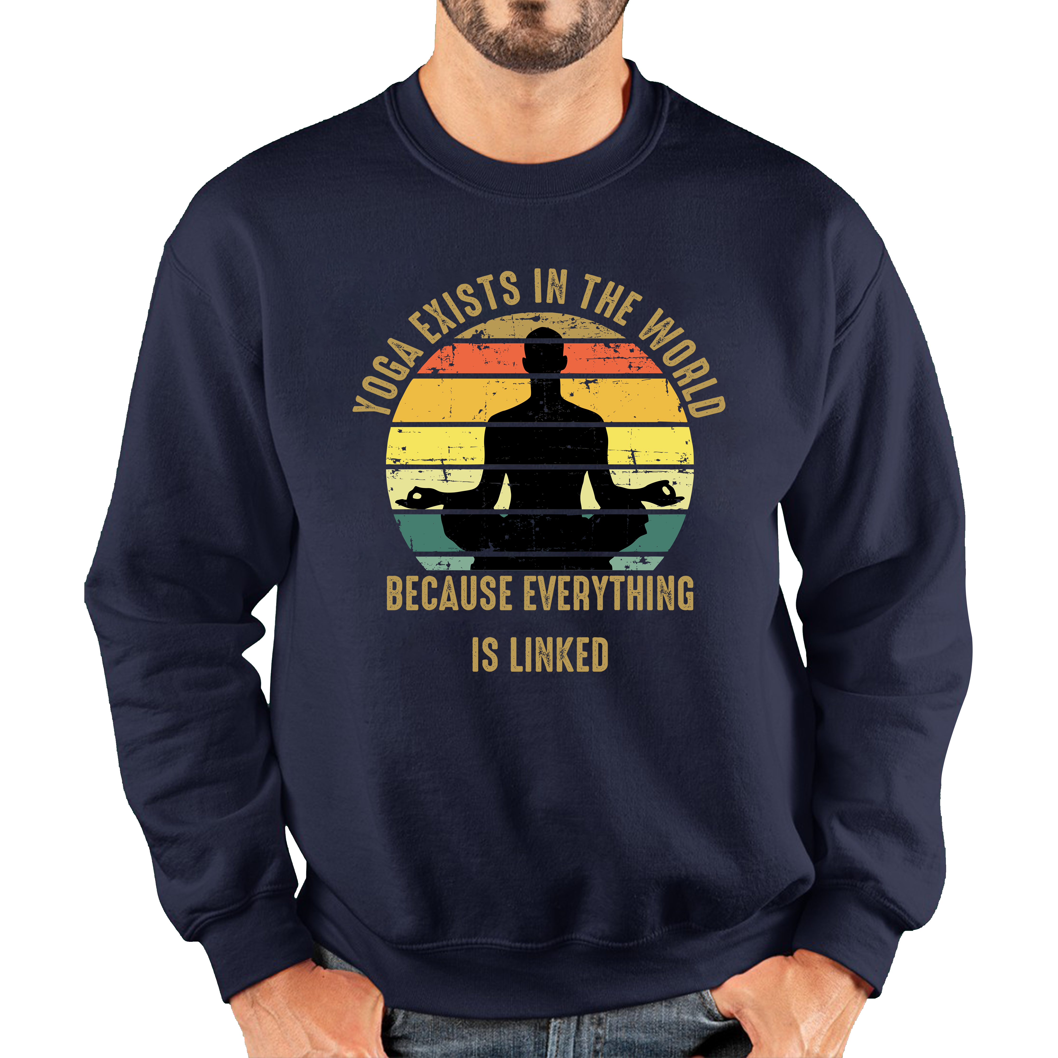 Yoga Exist In The World Because Everything Is Linked Vintage Exercise Lovers Unisex Sweatshirt