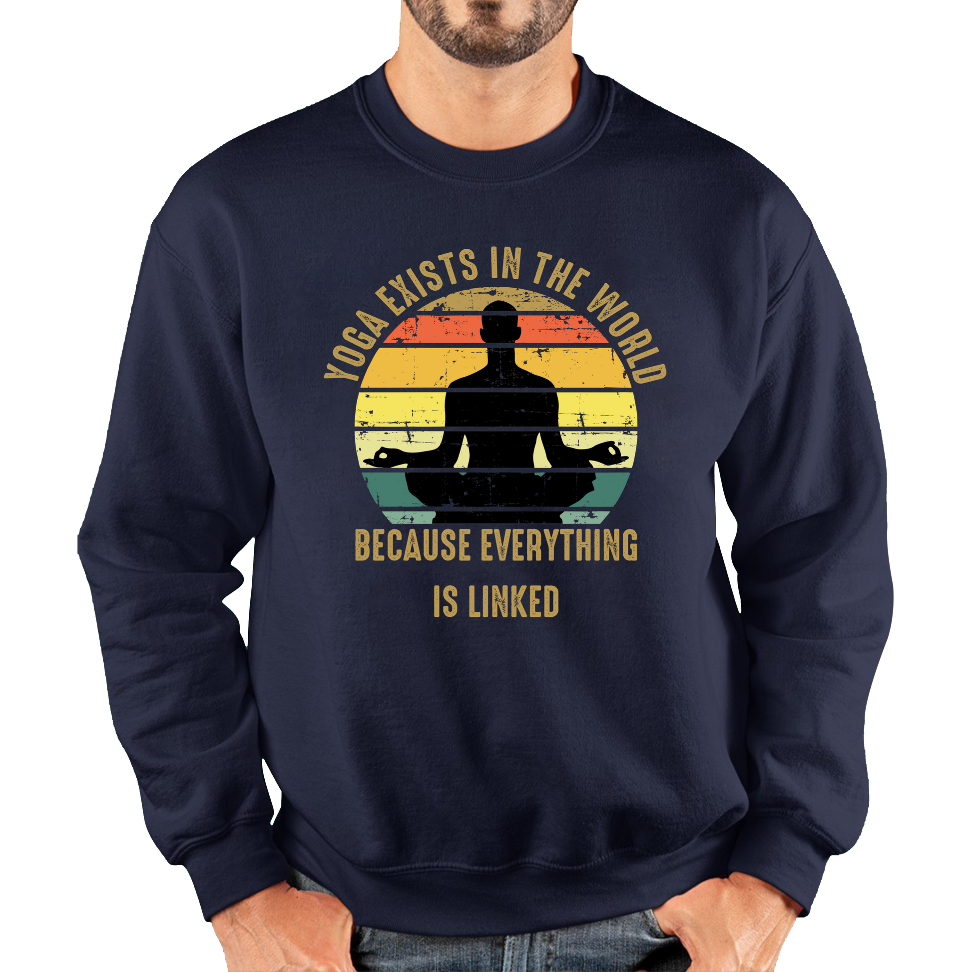 Yoga Exist In The World Because Everything Is Linked Sweatshirt