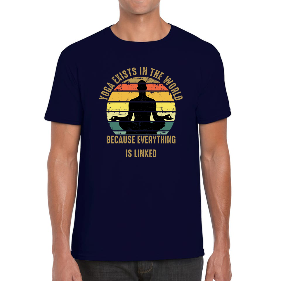 Yoga Exist In The World Because Everything Is Linked Vintage Exercise Lovers Mens Tee Top