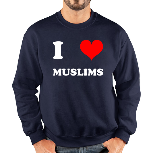 I Love Muslim Spiritual Islamic Religious Muslim Religion Unisex Sweatshirt