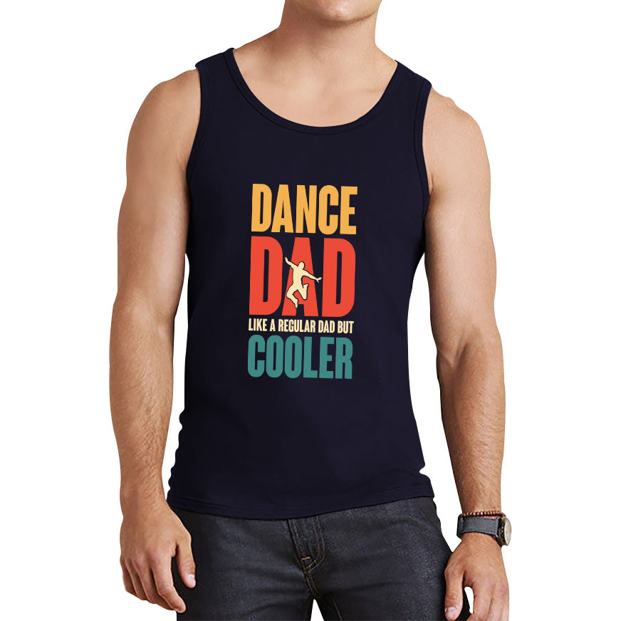 Dance Dad Like A Regular Dad But Cooler Daddy Funny Dad Retro Vintage Father's Day Tank Top
