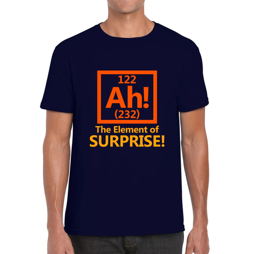 Ah The Element Of Surprise Funny Novelty Scientist Periodic Table Joke Mens Tee Top
