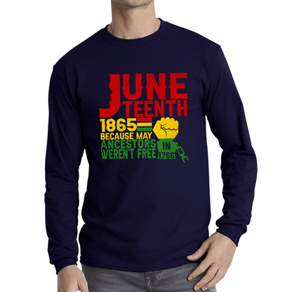 Juneteenth 1865 Because My Ancestors Weren’t Free In 1776 T Shirt