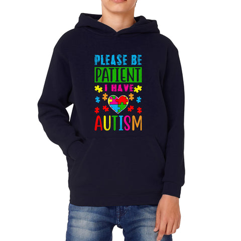Please Be Patient I Have Autism Awareness Puzzle Heart Autism Autistic Support Kids Hoodie