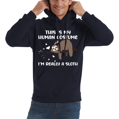 This Is My Human Costume I Am Really A Sloth Funny Hoodie