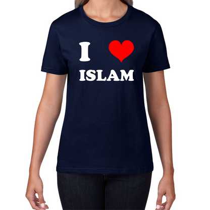 I Love Islam Spiritual Islamic Religious Muslim Religion Womens Tee Top