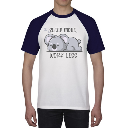 Sleep More Work Less Funny Lazy Koala, Koala-Life Funny Koala Gift Baseball T Shirt