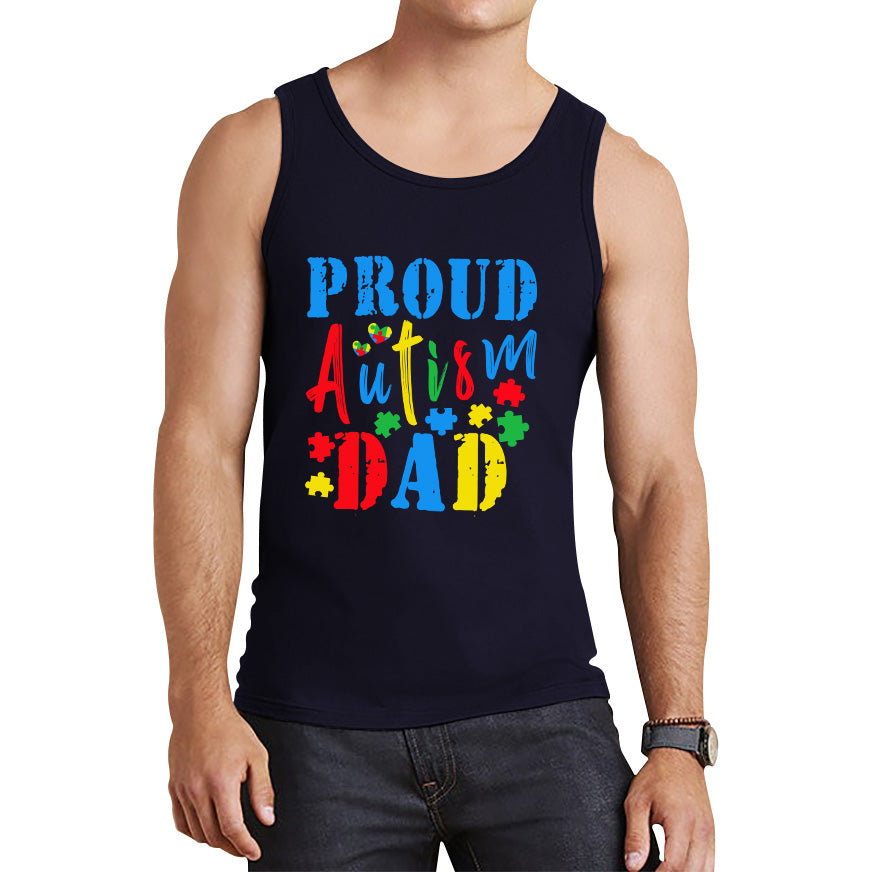 Proud Autism Dad Autism Awareness Month Autism Support Proud Dad Autism Acceptance Tank Top