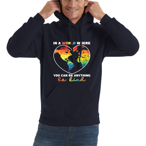In A World Where You Can Be Anything Be Kind Autism Awareness Be Kind Colorful Rainbow Kindness Acceptance Autism Support Unisex Hoodie
