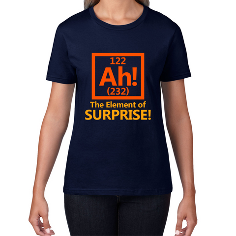 Ah The Element Of Surprise Funny Novelty Scientist Periodic Table Joke Womens Tee Top