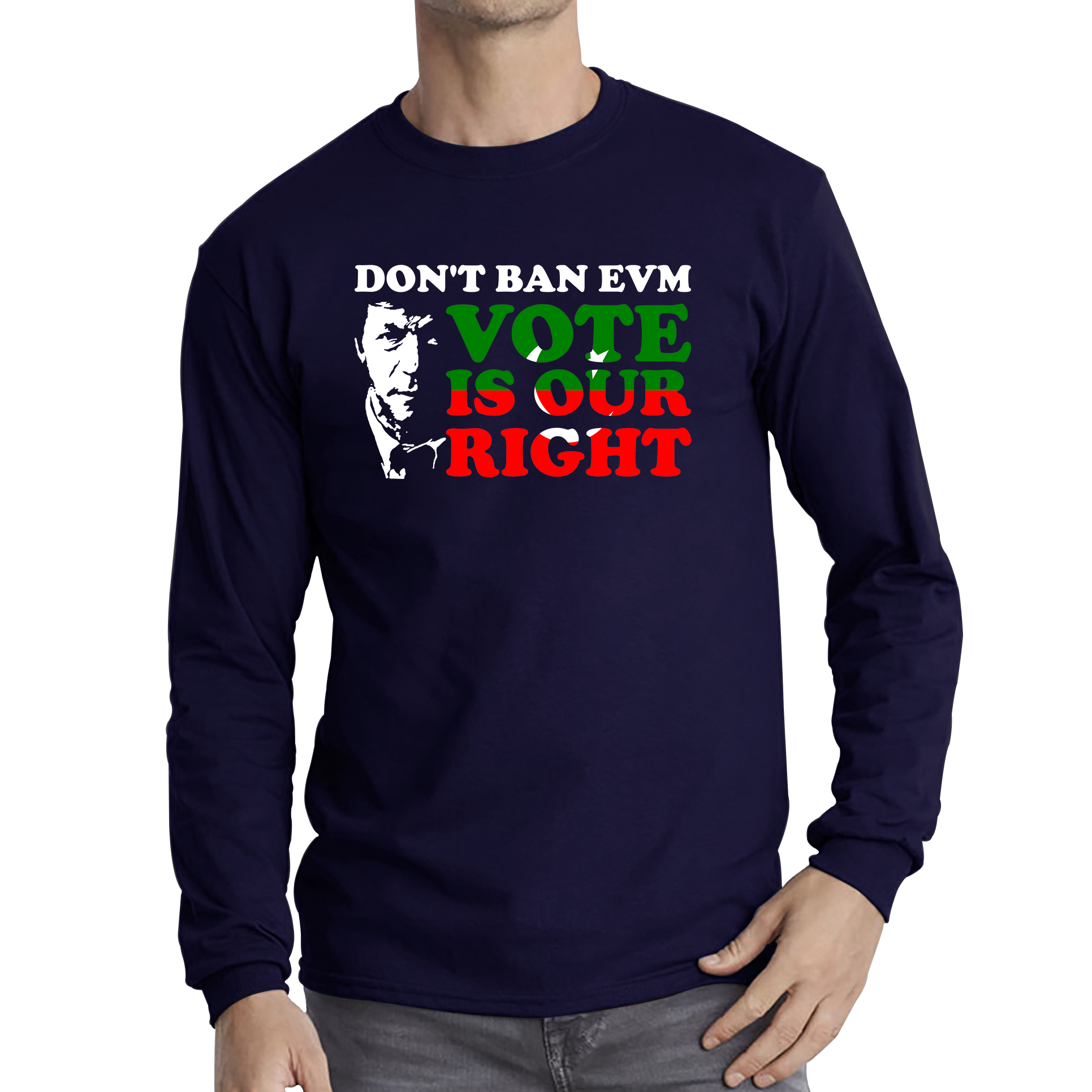 Don't Ban EVM Vote Is Our Right Imran Khan PTI Pakistani Politician Long Sleeve T Shirt