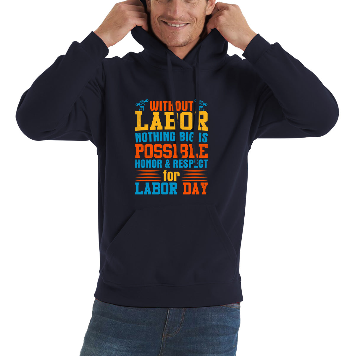 Without Labor Nothing Big Is Possible Honor & Respect For Labor Day Workers Social Justice Patriotic Laborer Unisex Hoodie