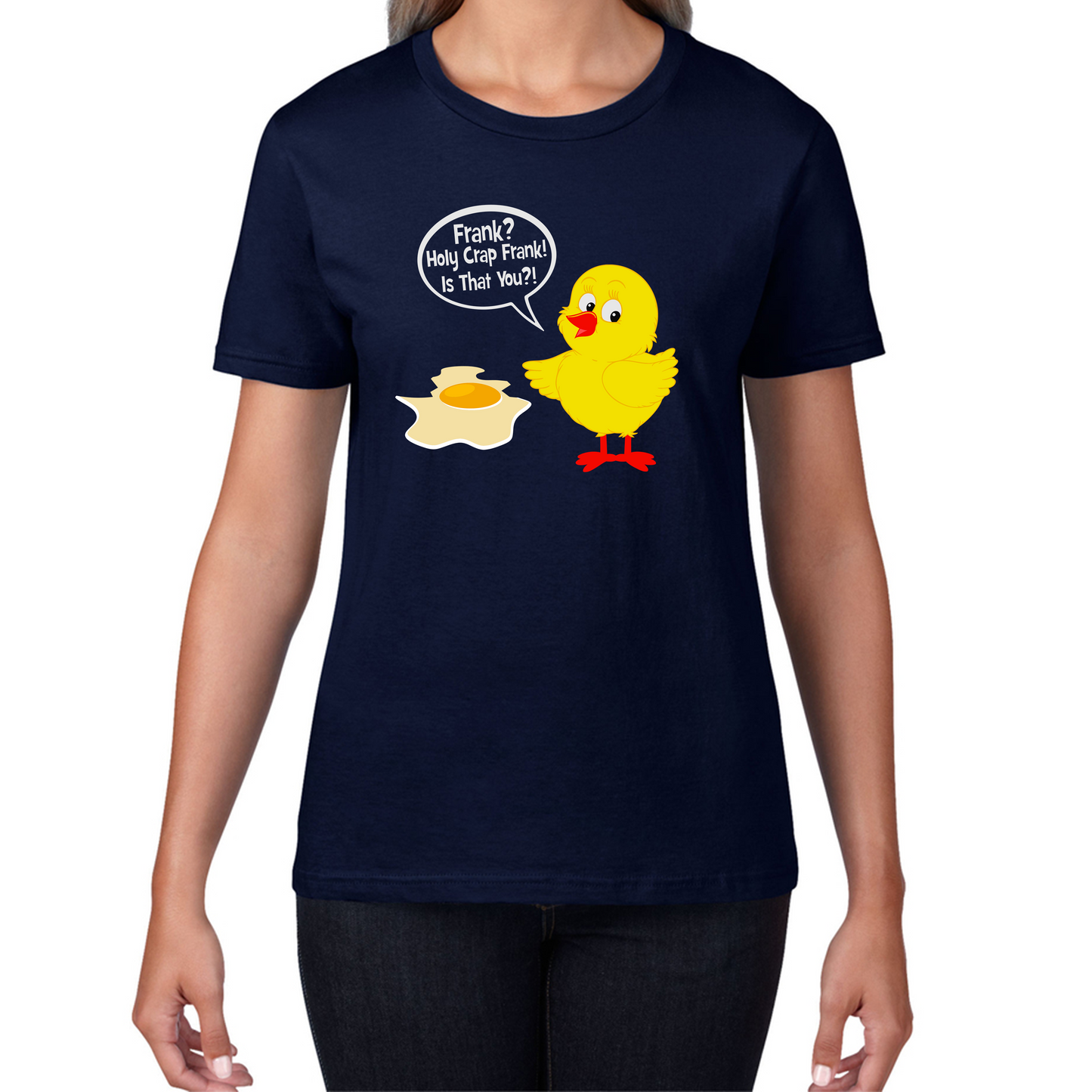 Frank? Holy Crap Frank! Is That You? Funny Egg Funny Saying Novelty Womens Tee Top