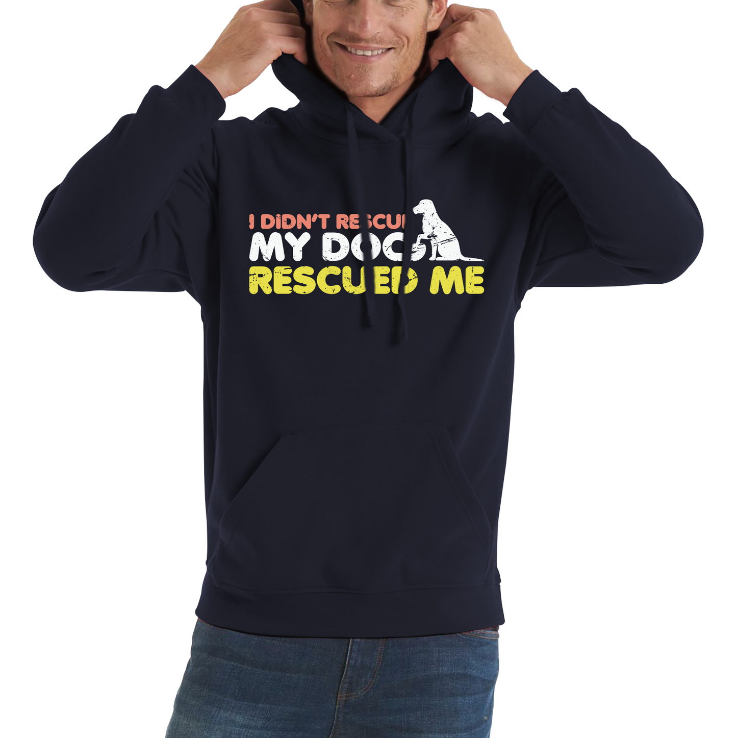 I Didn't Rescue My Dog Rescued Me Pets Puppy Rescue Dog Funny Dog Lover Unisex Hoodie