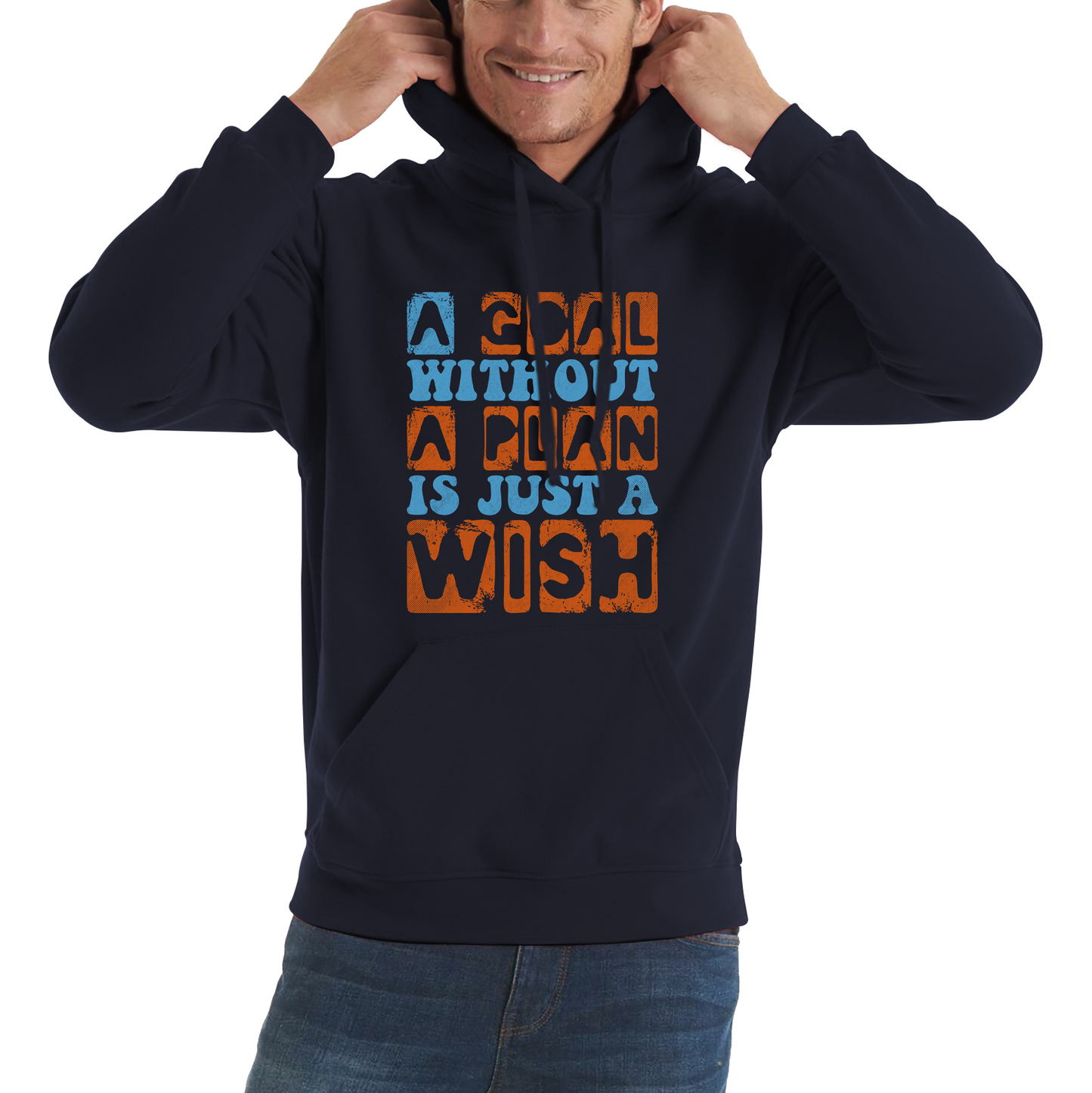 A Goal Without A Plan Is Just A Wish Motivational Quote Deep Unisex Hoodie