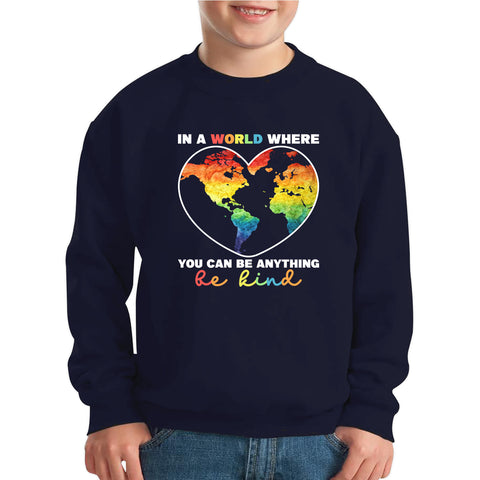 In A World Where You Can Be Anything Be Kind Autism Awareness Be Kind Colorful Rainbow Kindness Acceptance Autism Support Kids Jumper